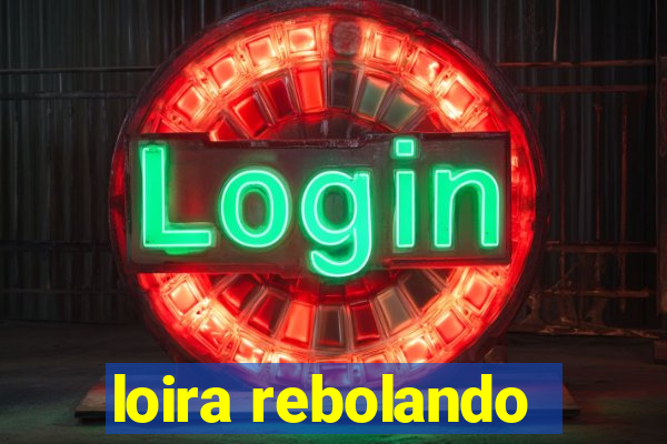 loira rebolando